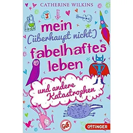 Oetinger Catherine Wilkins - Mein (überhaupt nicht) fabelhaftes Leben