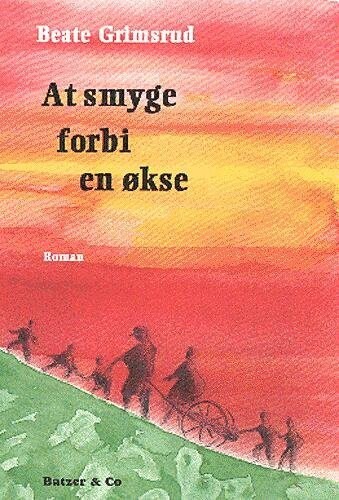 At Smyge Forbi En Økse - Beate Grimsrud - Bog