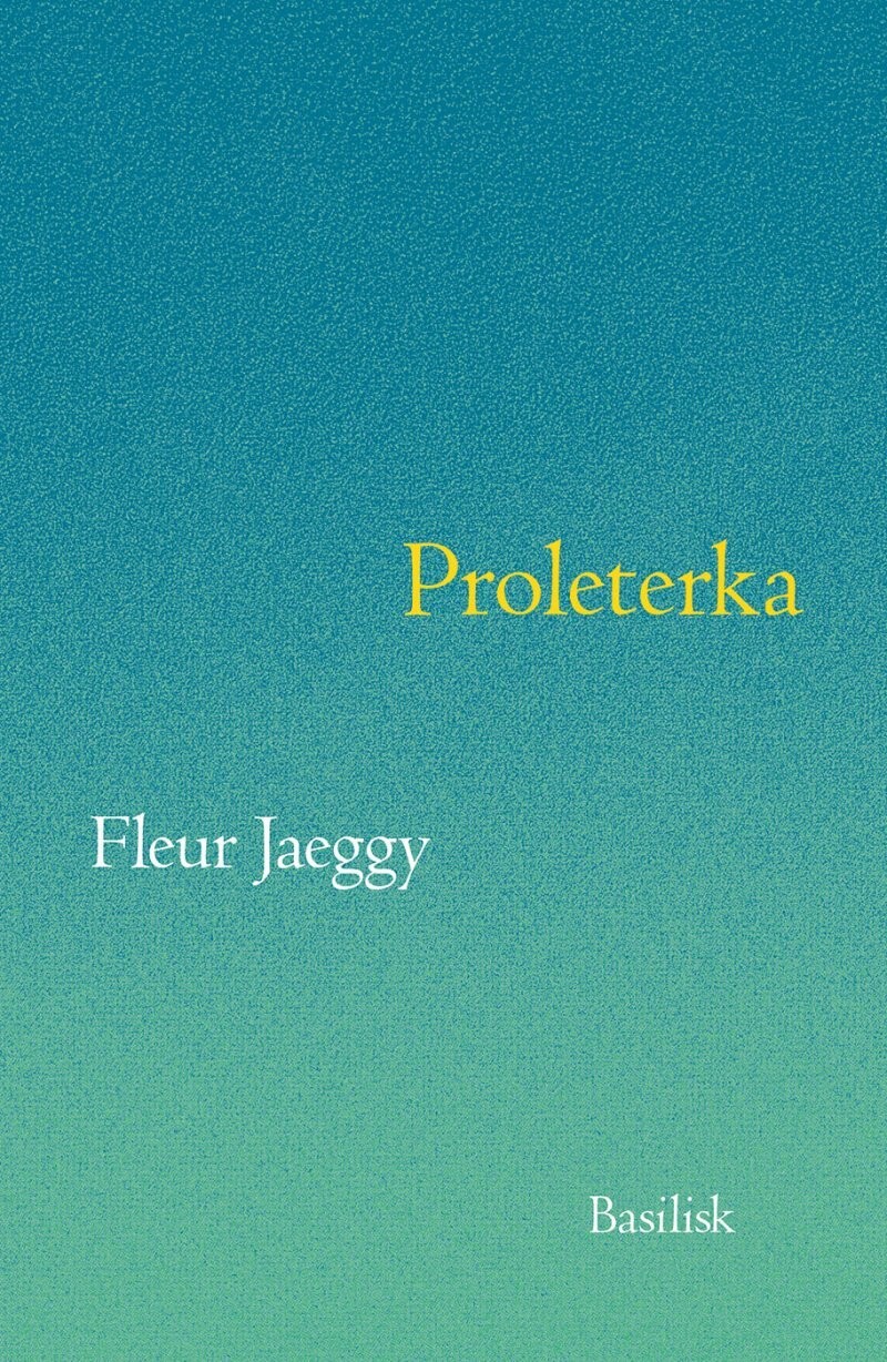 Proleterka - Fleur Jaeggy - Bog