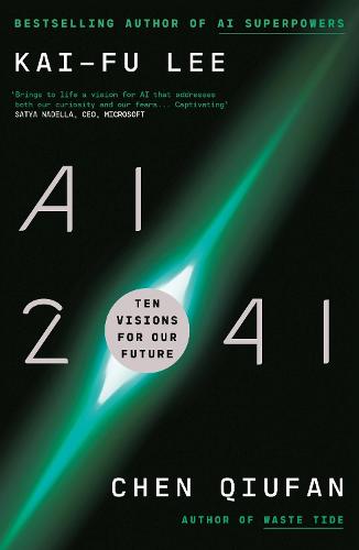 AI 2041: Ten Visions for Our Future (Paperback)