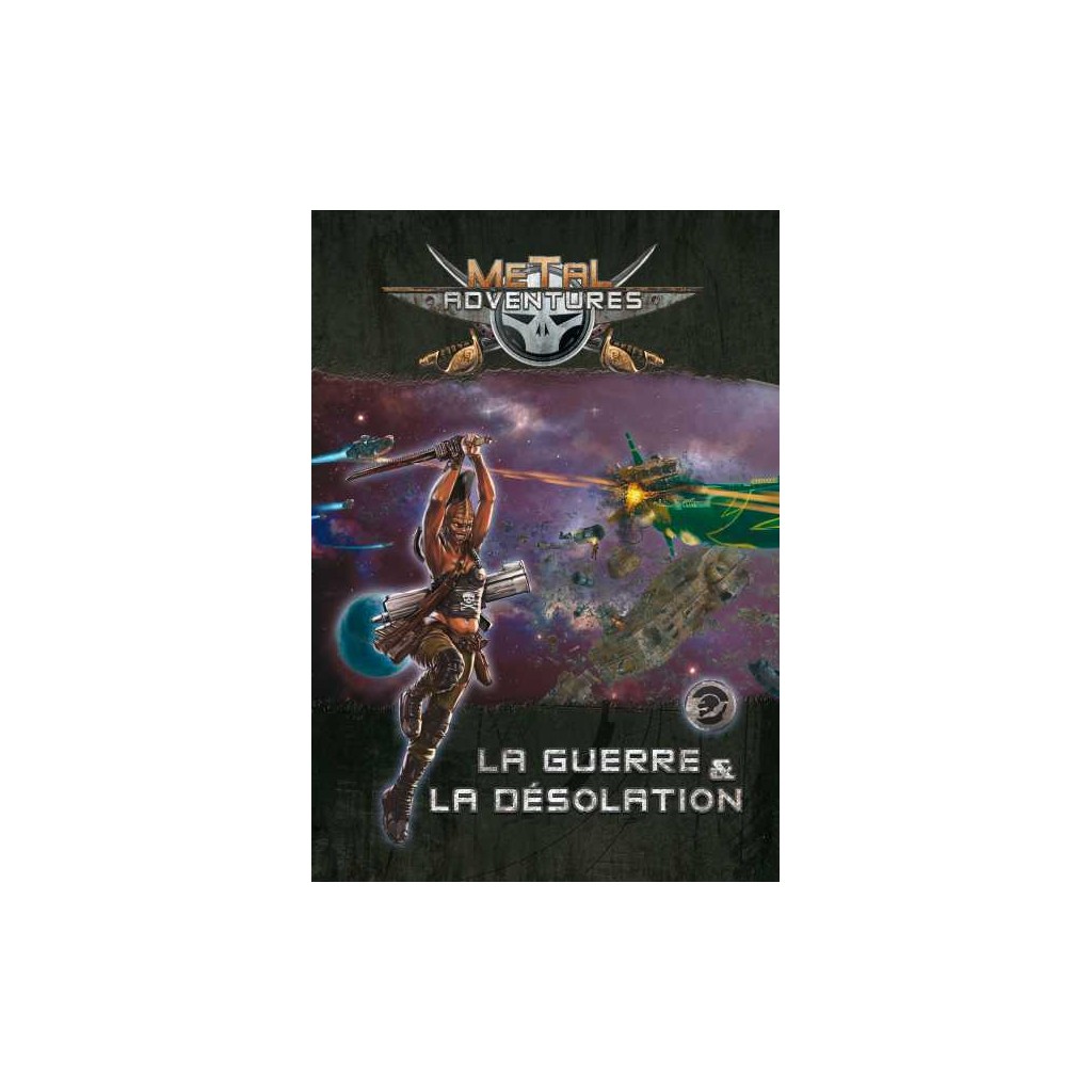 Metal Adventures - La Guerre et la Désolation
