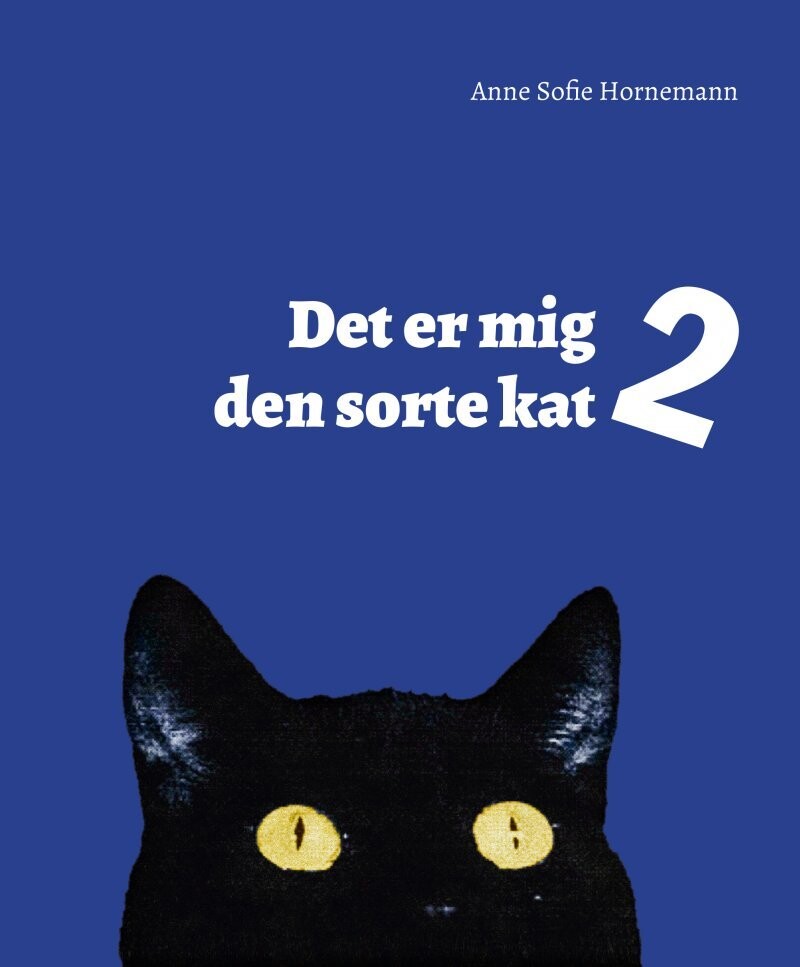 Det Er Mig Den Sorte Kat 2 - Anne Sofie Hornemann - Bog