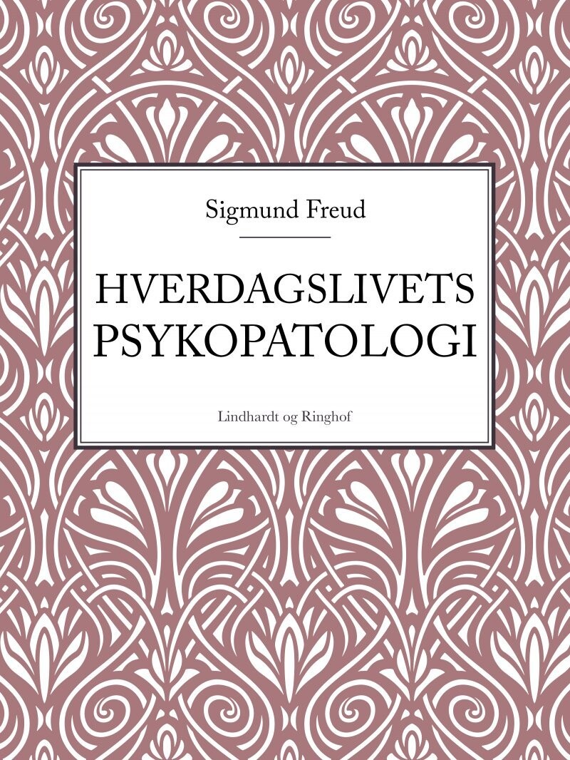Hverdagslivets Psykopatologi - Sigmund Freud - Bog