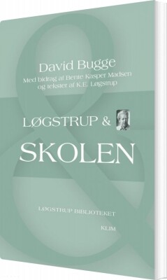 Løgstrup & Skolen - David Bugge - Bog