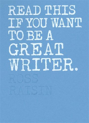Read This if You Want to Be a Great Writer - Read This (Paperback)