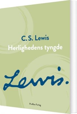 Herlighedens Tyngde - C.s. Lewis - Bog