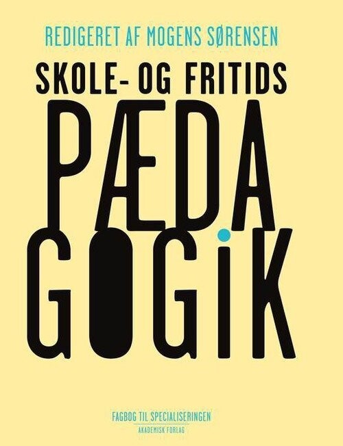 Skole - Og Fritidspædagogik - Mogens Sørensen - Bog