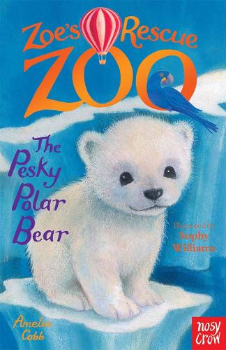 Zoe's Rescue Zoo: The Pesky Polar Bear - Zoe's Rescue Zoo (Paperback)