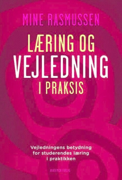 Læring Og Vejledning I Praksis - Mine Rasmussen - Bog