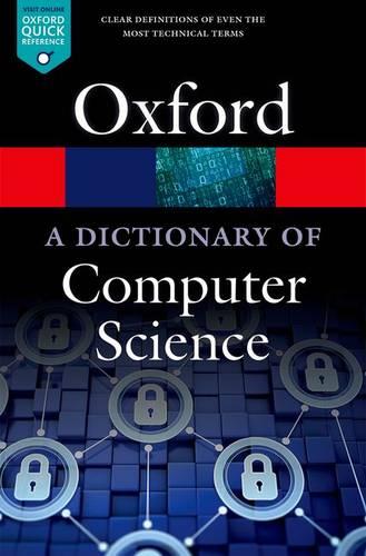 A Dictionary of Computer Science - Oxford Quick Reference (Paperback)