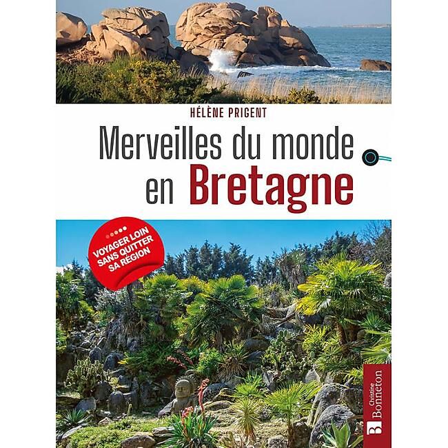 BONNETON - MERVEILLES DU MONDE EN BRETAGNE