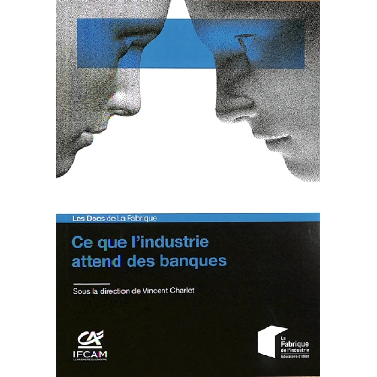 Ce que l'industrie attend des banques · Occasion