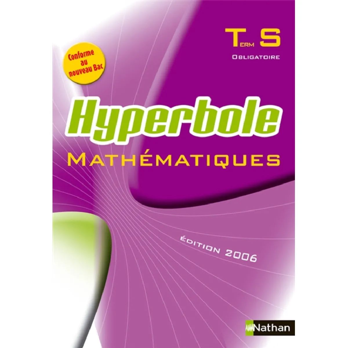 Hyperbole terminale S obligatoire : livre de l'élève 2006 · Occasion