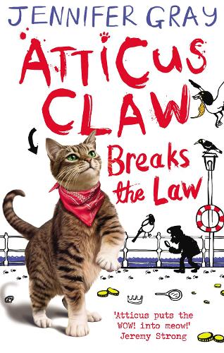 Atticus Claw Breaks the Law - Atticus Claw: World's Greatest Cat Detective (Paperback)
