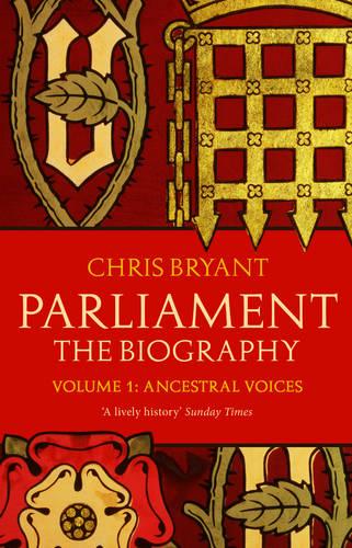 Parliament: The Biography (Volume I - Ancestral Voices) (Paperback)