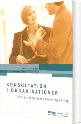 Konsultation I Organisationer - Gitte Haslebo - Bog