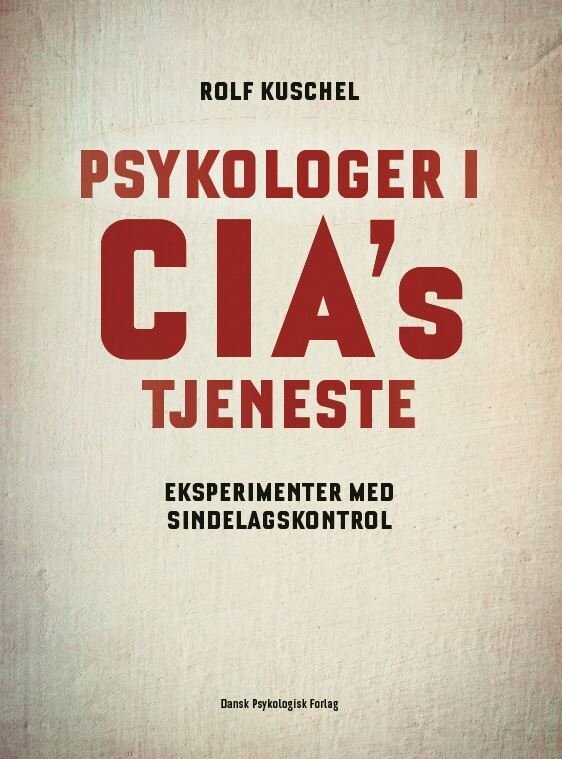 Psykologer I Cia's Tjeneste - Rolf Kuschel - Bog