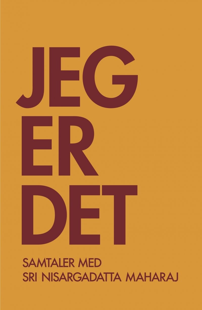 Jeg Er Det - Nisargadatta Maharaj - Bog