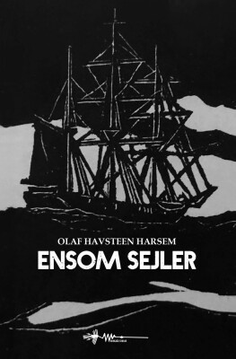 Ensom Sejler - Olaf Havsteen Harsem - Bog
