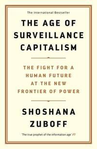 The Age of Surveillance Capitalism