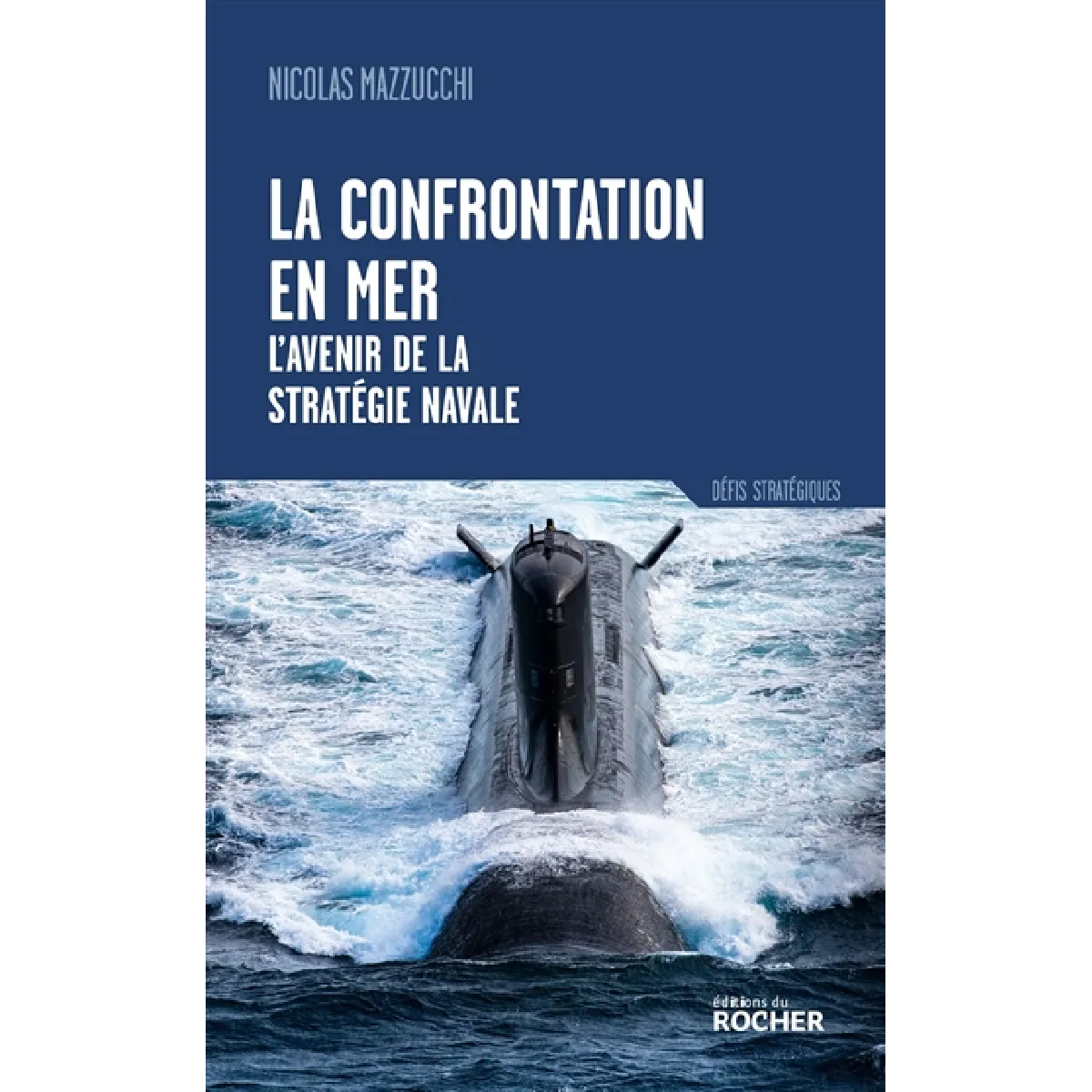La confrontation en mer : l'avenir de la stratégie navale