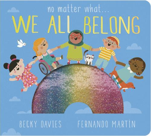 No Matter What . . . We All Belong - No Matter What (Board book)
