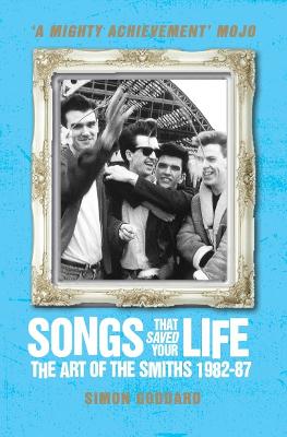 Songs That Saved Your Life (Revised Edition): The Art of The Smiths 1982-87 (Paperback)