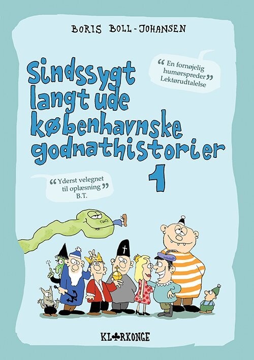 Sindssygt Langt Ude Københavnske Godnathistorier 1 - Boris Boll-Johansen - Bog