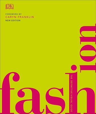 Fashion: The Definitive Visual History (Hardback)