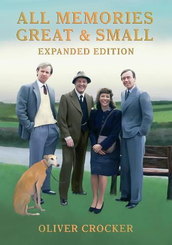 All Memories Great & Small: Expanded Edition (Paperback)
