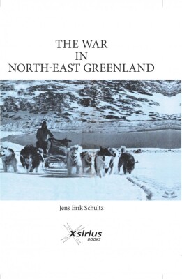 The War In North-East Greenland - Jens Erik Schultz - Bog