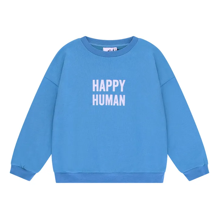 Cos I Said So Sweat Happy Human | Bleu