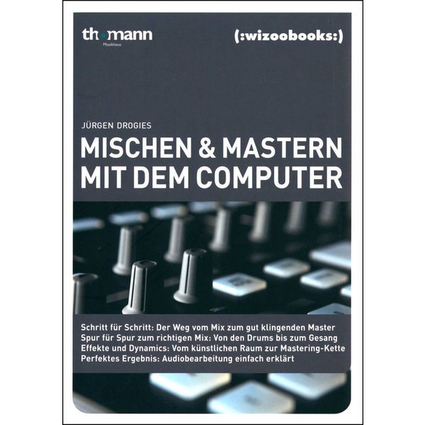 Wizoo Publishing Mischen & Mastern mit dem Computer