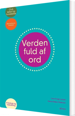 Verden Fuld Af Ord, Børnehaveklassen, Antologi Og Vejledning - Hanne Møller Pedersen - Bog