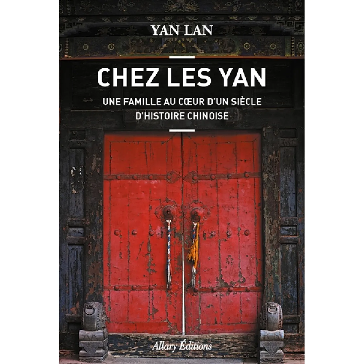 Chez les Yan : une famille au coeur d'un siècle d'histoire chinoise · Occasion