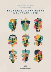 Brukermedvirkningens mange ansikter