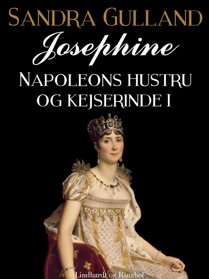 Josephine: Napoleons Hustru Og Kejserinde II - Sandra Gulland - Bog