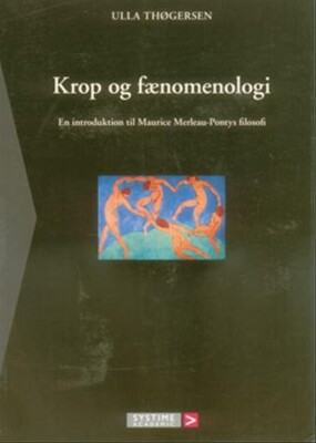 Krop Og Fænomenologi - Ulla Thøgersen - Bog