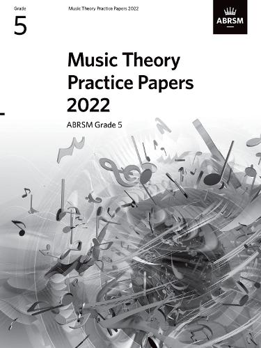 Music Theory Practice Papers 2022, ABRSM Grade 5 - Theory of Music Exam papers & answers (ABRSM) (Sheet music)