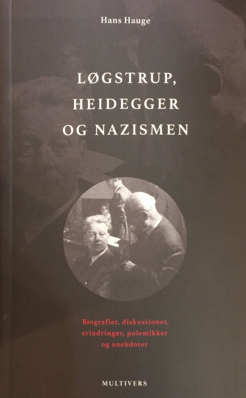 Løgstrup, Heidegger Og Nazismen - Hans Hauge - Bog