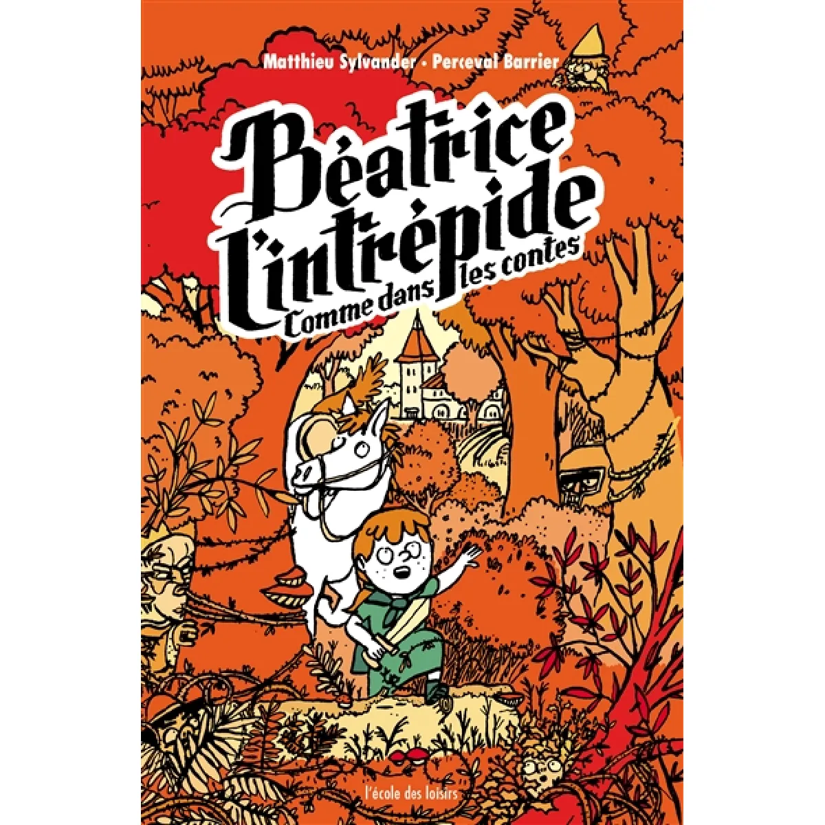 Béatrice l'intrépide. Vol. 3. Comme dans les contes · Occasion