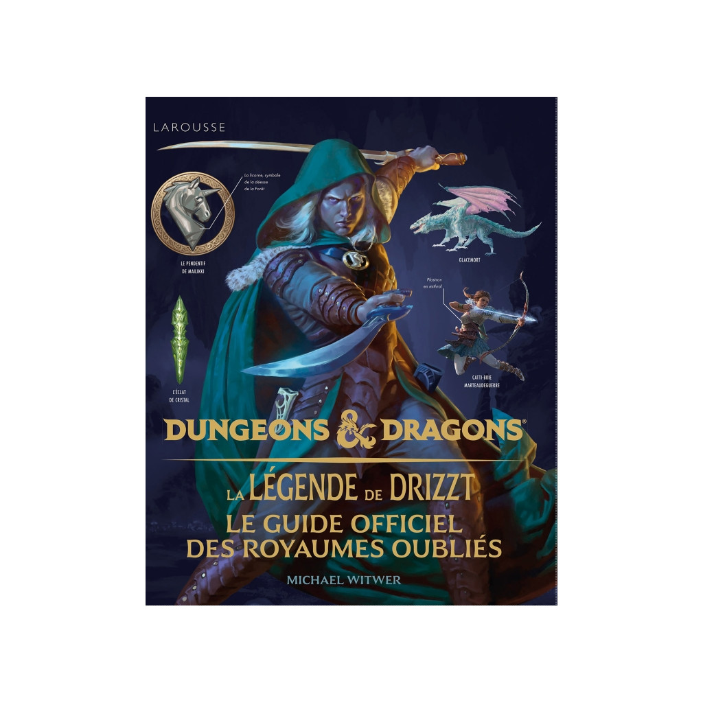 Dungeons & Dragons : La Légende de Drizzt - Le Guide Officiel des Royaumes Oubliés