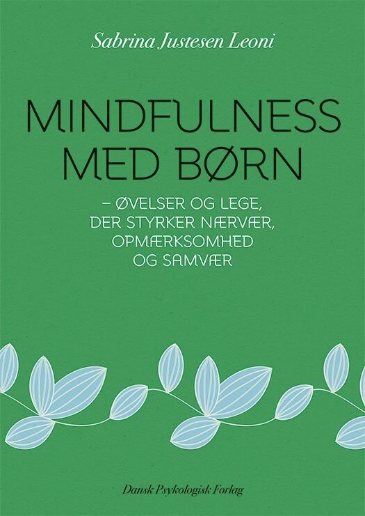 Mindfulness Med Børn - Sabrina Justesen Leoni - Bog