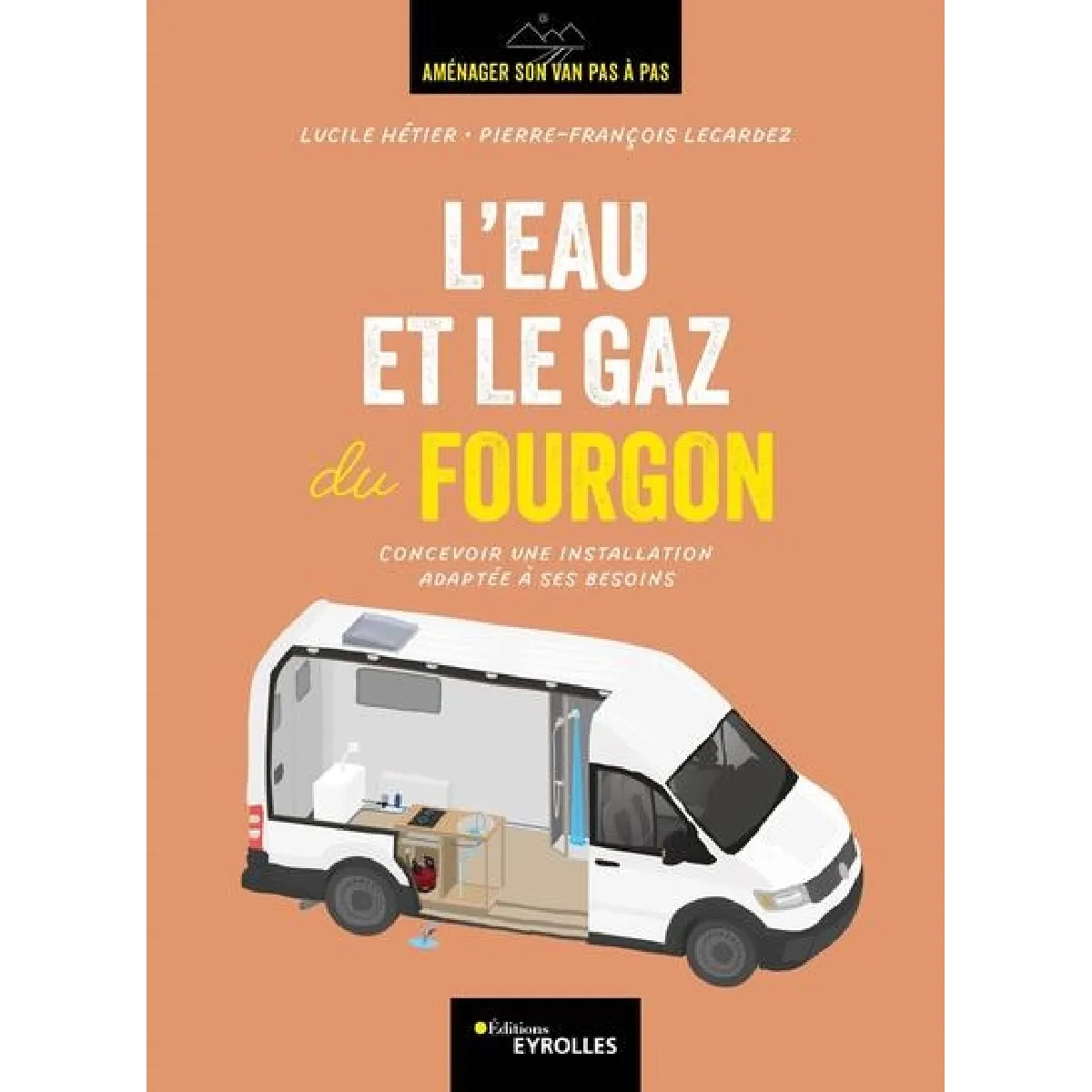 Aménager son van pas à pas. L'eau et le gaz du fourgon : concevoir une installation adaptée à ses besoins
