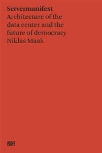 Niklas Maak: Server Manifesto