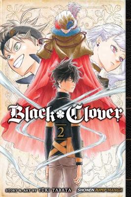 Black Clover, Vol. 2 - Black Clover 2 (Paperback)