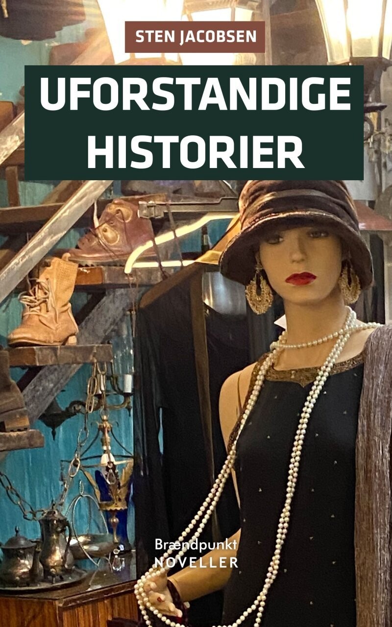 Uforstandige Historier - Sten Jacobsen - Bog