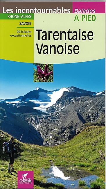 CHAMINA - TARENTAISE VANOISE 20 BALADES