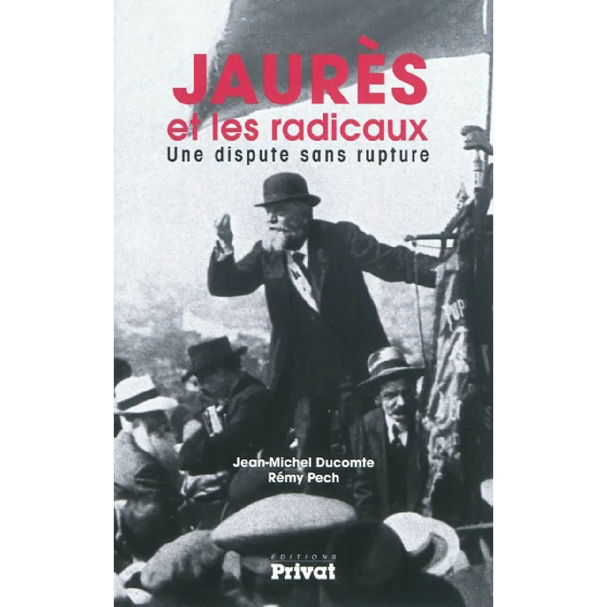 Jaurès et les radicaux : une dispute sans rupture · Occasion