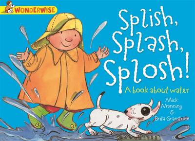 Splish, Splash, Splosh: A book about water (Paperback)